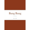 Bang Bang: -The Return-