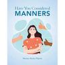 Have You Considered Manners