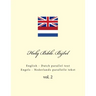 Holy Bible. Bijbel: English - Dutch Parallel Text. Engels - Nederlands Parallelle Tekst