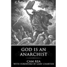 God is an Anarchist