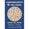 Cybersecurity for Teens: Learn the Terms