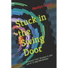 Stuck in the Swing Door: A memoir from 34 years in and out of 12 step fellowships