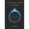 The Energy Crisis in Europe: Myths and Truths