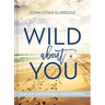 Wild about You: A 60-Day Devotional for Couples (60 Daily Devotions)