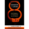 Gender and Crime: Patterns in Victimization and Offending