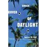 Under Cover of Daylight
