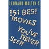 Leonard Maltin's 151 Best Movies You've Never Seen