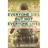 Everyone Dies, But Not Everyone Lives: Developing a Personal Rule for Life