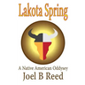 Lakota Spring: A Native American Odyssey