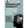 Summary and Analysis of Thinking, Fast and Slow: Based on the Book by Daniel Kahneman