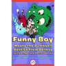 Funny Boy Meets the Dumbbell Dentist from Deimos (with Dangerous Dental Decay)