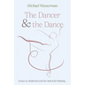 The Dancer and the Dance: Essays on Skepticism and the Search for Meaning