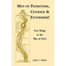 Men of Patriotism, Courage & Enterprise! Fort Meigs in the War of 1812