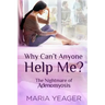 Why Can't Anyone Help Me?: The Nightmare of Adenomyosis