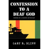 Confession to a Deaf God