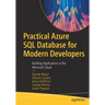 Practical Azure SQL Database for Modern Developers: Building Applications in the Microsoft Cloud