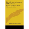 The Life And Adventures Of Nat Foster: Trapper And Hunter Of The Adirondacks (1912)