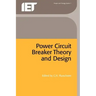 Power Circuit Breaker Theory and Design