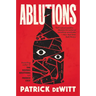Ablutions: Notes for a Novel