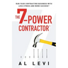 The 7-Power Contractor: Run Your Contracting Business With Less Stress and More Success