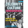 Celebrity Culture and the American Dream: Stardom and Social Mobility