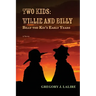 Two Kids: Willie and Billy: Billy the Kid's Early Years