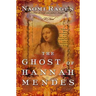 The Ghost of Hannah Mendes