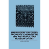 Embroidery on Greek Women's Chemises in the Metropolitan Museum of Art