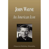 John Wayne - An American Icon (Biography)