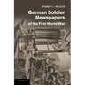 German Soldier Newspapers of the First World War