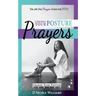 Change Your Posture PRAYERS: Daily Prayers for Women Who Need Change