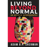Living Beyond Normal: An Autistic Autobiography