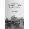 Hawaiian Rebellions: Book Three of the John Tana Trilogy