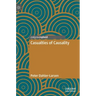 Casualties of Causality