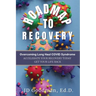 Roadmap To Recovery - Overcoming Long Haul COVID Syndrome: Accelerate Your Recovery Today