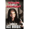Team Savage 2: Rise of the Pretty Savage in the Crown King