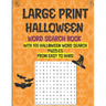 Large Print Halloween Word Search Book With 100 Halloween Word Search Puzzles From Easy To Hard: Halloween Word Search Puzzles: Fun Holiday Activity F