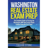 Washington Real Estate Exam Prep: The Complete Guide to Passing the Washington AMP Real Estate Broker License Exam the First Time!