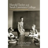 Harold Taylor and Sarah Lawrence College: A Life of Social and Educational Activism