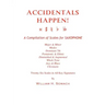ACCIDENTALS HAPPEN! A Compilation of Scales for Saxophone Twenty-Six Scales in All Key Signatures: Major & Minor, Modes, Dominant 7th, Pentatonic & Et