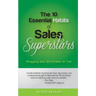 The 10 Essential Habits of Sales Superstars: Plugging Into the Power of Ten