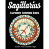 Sagittarius Astrology Coloring Book: Color Your Zodiac Sign