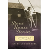 Stone House Stories: The Memoir of a Free-Range Kid