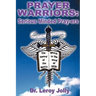 Prayer Warriors: Serious Minded Pray-ers