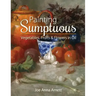 Painting Sumptuous Vegetables, Fruits & Flowers in Oil