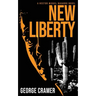 New Liberty: A dark, urban thriller