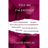Tell Me i'm Enough