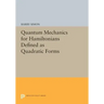 Quantum Mechanics for Hamiltonians Defined as Quadratic Forms
