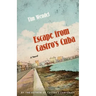 Escape from Castro's Cuba