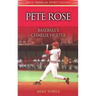 Pete Rose: Baseball's Charlie Hustle